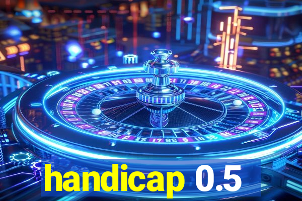 handicap 0.5